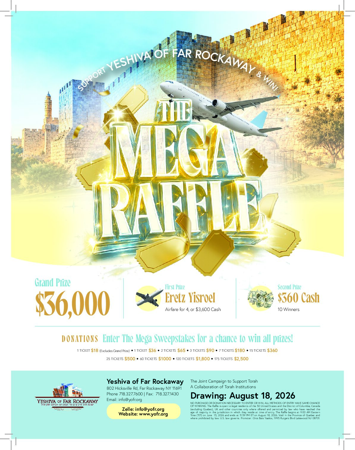 Support Yeshiva of Far Rockaway and win — The Mega Raffle. Grand Prize $36,000; First Prize Eretz Yisroel airfare for 4 or $3,600 cash; Second Prize $360 cash, 10 winners. Drawing August 18, 2026.